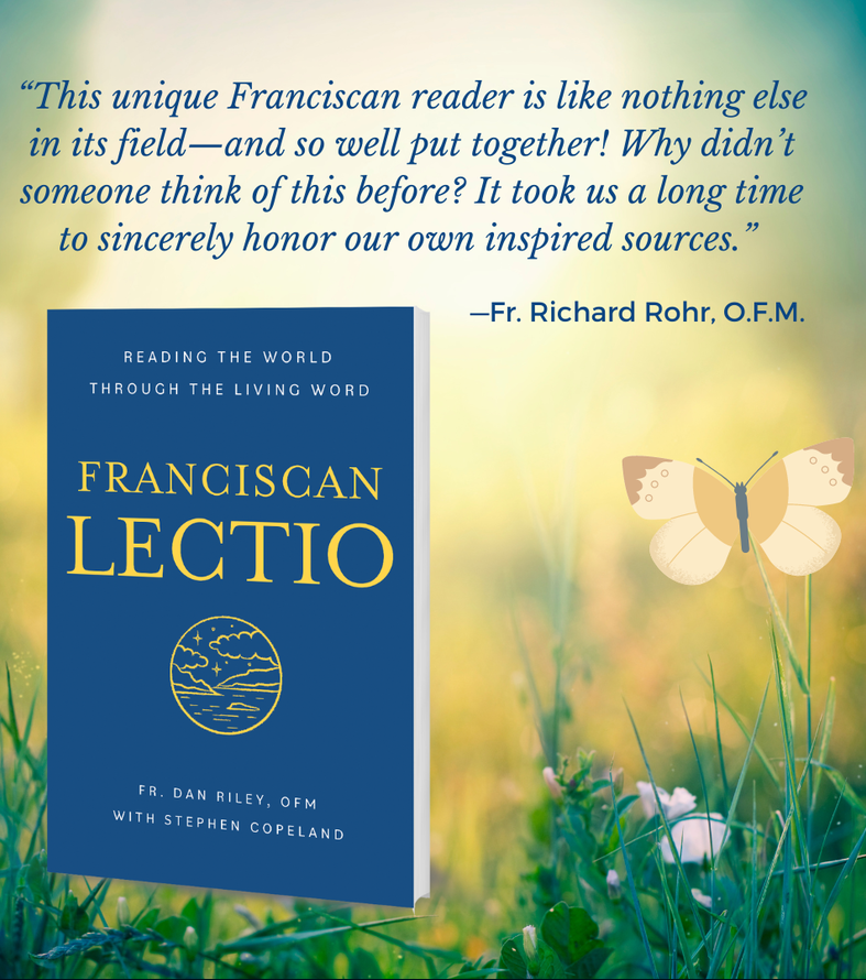“This unique Franciscan reader is like nothing else in its field—and so well put together! Why didn’t someone think of this before? It took us a long time to sincerely honor our own inspired sources.” —Fr. Richard Rohr, O.F.M.